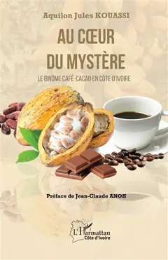 Au cœur du mystère : le binôme café-cacao en Côte d'Ivoire