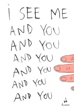 I see me, and you and you and you…