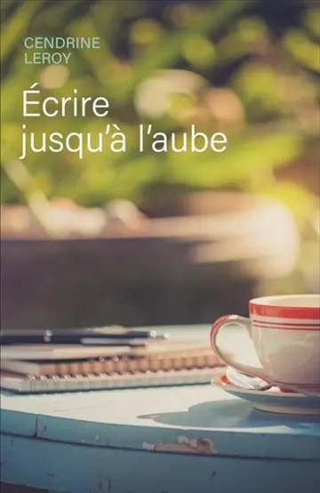 Ecrire jusqu'à l'aube