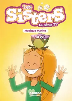 Les sisters : la série TV, tome 103 : Magique Marine
