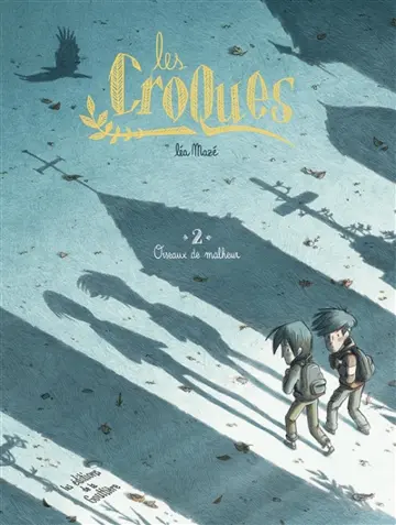 Les Croques. Vol. 2. Oiseaux de malheur
