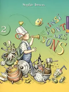Ainsi font les sons, tome 2