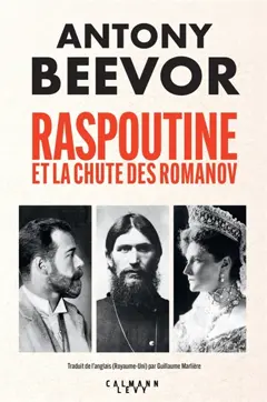 Raspoutine et la chute des Romanov