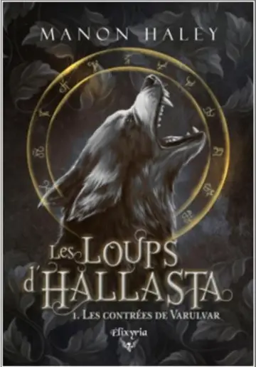 Les loups d'Hallasta. Vol. 1. Les contrées de Varulvar