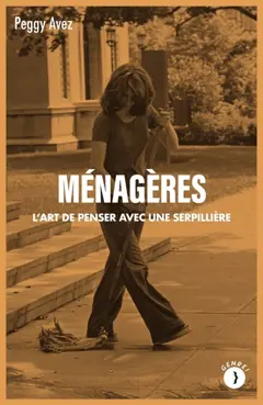 Ménagères : l'art de penser avec une serpillère, couverture
