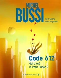 Code 612 : qui a tué le Petit Prince ?