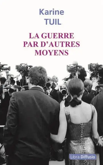 La guerre par d'autres moyens