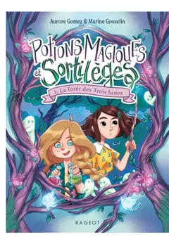 Potions magiques et sortilèges, tome 2 : La forêt des Trois Lunes, couverture