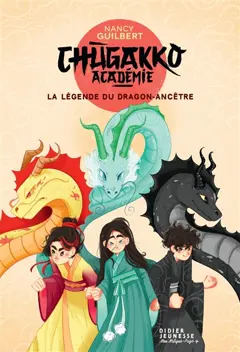 Chugakko Académie, tome 1 : La légende du dragon-ancêtre