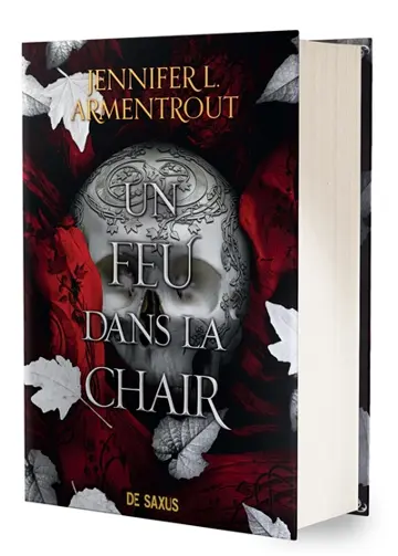 La chair et le feu. Vol. 3. Un feu dans la chair