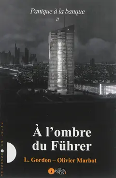 Panique à la banque, tome 2 : A l'ombre du Führer