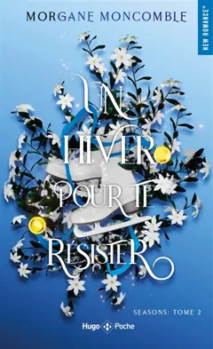 Seasons, tome 2 : Un hiver pour te résister