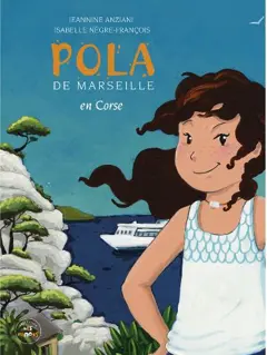 Pola de Marseille, tome 3 : En Corse