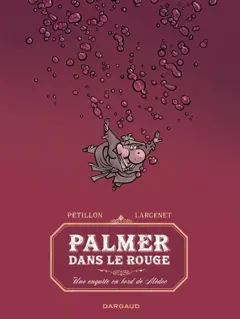 Les aventures de Jack Palmer. Palmer dans le rouge : une enquête en bord de Médoc, couverture