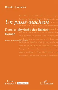 Un passé inachevé : dans le labyrinthe des Balkans, couverture