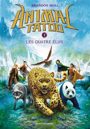 Animal tatoo. Vol. 1. Les quatre élus