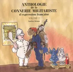 Anthologie de la connerie militariste d'expression française, tome 2