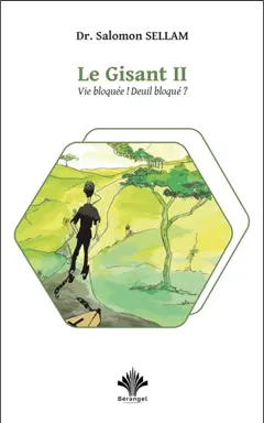 Le gisant, tome 2 : Vie bloquée ! Deuil bloqué ?