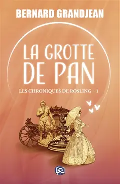 Les chroniques de Rosling, tome 1 : La grotte de Pan, couverture