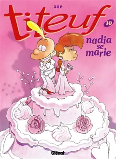 Titeuf, tome 10 : Nadia se marie