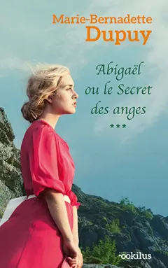 Abigaël, tome 3 : Abigaël ou Le secret des anges
