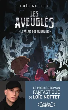Les aveuglés. Le palais des murmures, couverture