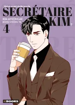 Qu'est-ce qui cloche avec la secrétaire Kim ?, tome 4