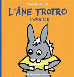 L'âne Trotro, tome 4 : L'âne Trotro s'habille
