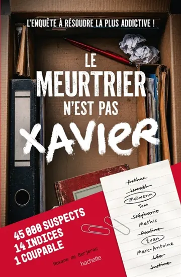 Le meurtrier n'est pas Xavier : L'enquête à résoudre la plus addictive !