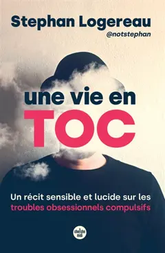 Une vie en toc : un récit sensible et lucide sur les troubles obsessionnels compulsifs