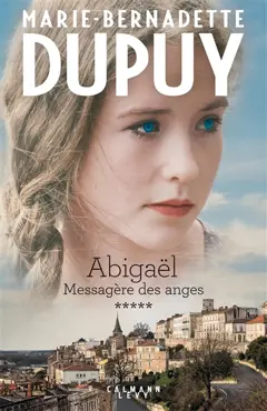 Abigaël : messagère des anges, tome 5