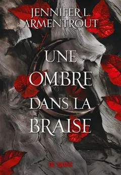 La chair et le feu, tome 1 : Une ombre dans la braise