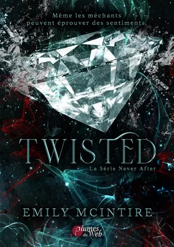 La série Never after. Twisted