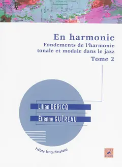 En harmonie : fondements de l'harmonie tonale et modale dans le jazz, tome 2