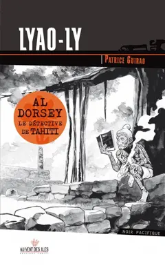 Al Dorsey, le détective de Tahiti, tome 2 : Lyao-ly
