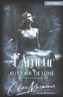 L'amour au clair de lune : Romantasy - Roman Young Adult (Nos amours interdits t. 1), couverture