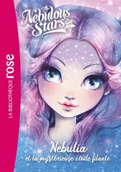 Nebulous stars, tome 1 : Nebulia et la mystérieuse étoile filante