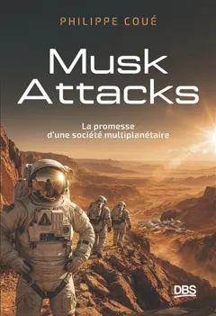 Musk attacks : la promesse d'une société multiplanétaire, couverture
