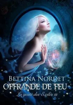 La geste des exilés, tome 3 : Offrande de feu, couverture