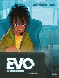 Evo, une histoire de gamers, tome 1 : Connexion