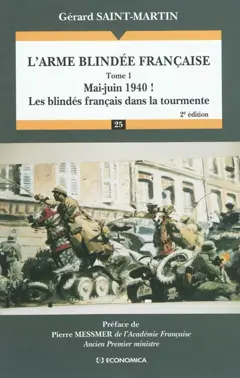 L'arme blindée française, tome 1 : Mai-juin 1940 ! : les blindés français dans la tourmente
