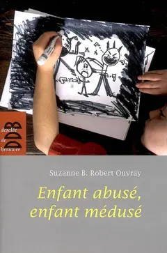 Enfant abusé, enfant médusé