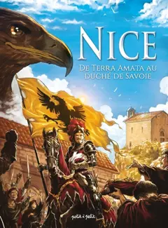 Nice, tome 1 : De Terra Amata au duché de Savoie : de - 400.000 à 1492 ap. J.-C., couverture