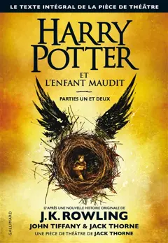 Harry Potter, tome 8 : Harry Potter et l'enfant maudit : parties un et deux