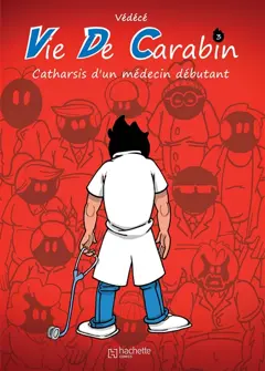 Vie de carabin, tome 3 : Catharsis d'un médecin débutant