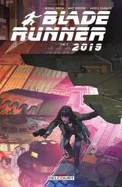 Blade runner 2019, tome 3 : Home again !