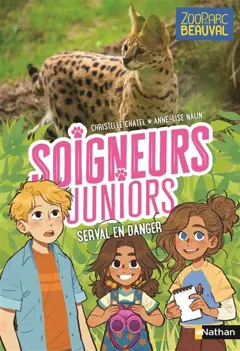 Soigneurs juniors, tome 16 : Serval en danger
