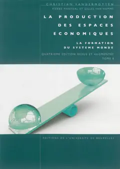 La production des espaces économiques, tome 1 : La formation du système monde