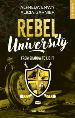 Rebel university, tome 4 : From shadow to light