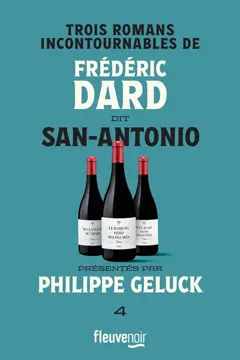 Trois romans incontournables de Frédéric Dard dit San-Antonio, tome 4, couverture